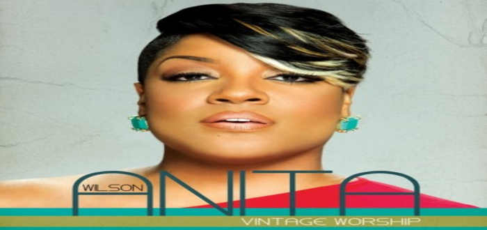 News: Anita Wilson ‘Vintage Worship’ Album