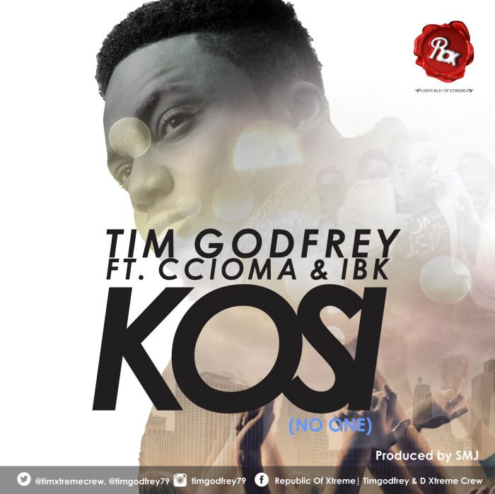Gospel Music: Kosi (No One) - Tim Godfrey feat. Ccioma & IBK | AmenRadio.net