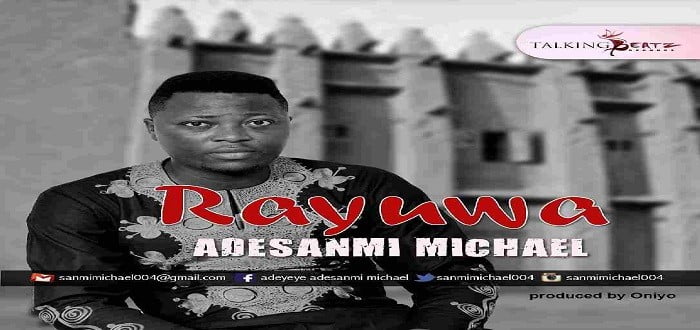New Music - Rayuwa - Sanmi Michael