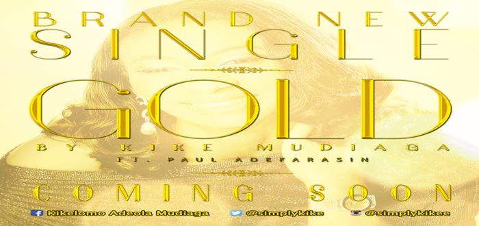 New Music: "GOLD" - KIKE MUDIAGA FEAT. PST PAUL ADEFARASIN