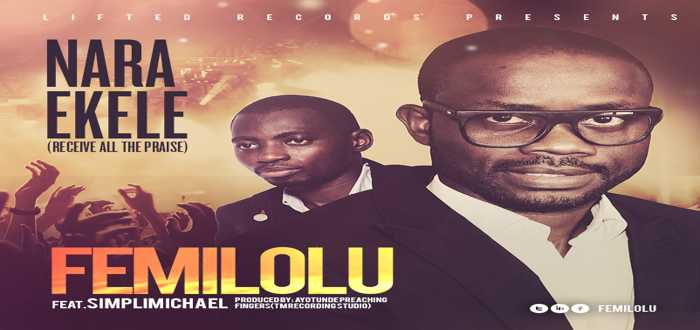 Nara Ekele - Femi Lolu ft. SimpliMichael [www.AmenRadio.net]