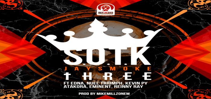 New Music: "#SOTK 3" - JaySmoke