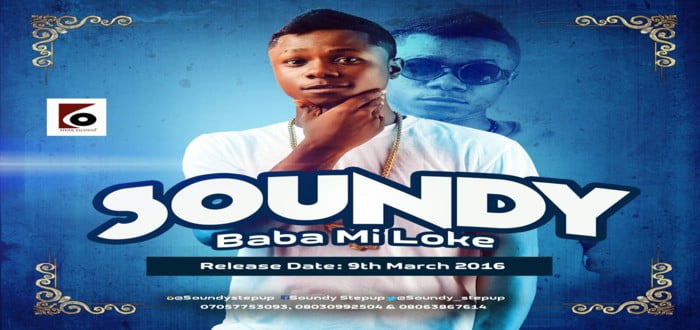 New Music And Video: "BABA MI LOKE" - SOUNDY