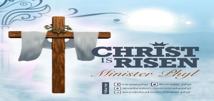 Christ Is Risen - Minister Phyl [www.AmenRadio.net]