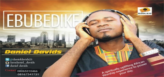 New music : "Ebubedike" - Daniel David