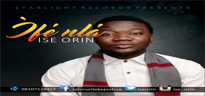 New Music: "IFE NLA" - ISE ORIN