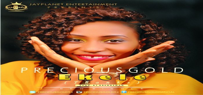 New Music: "Ekele (Thanks)" - Precious Gold