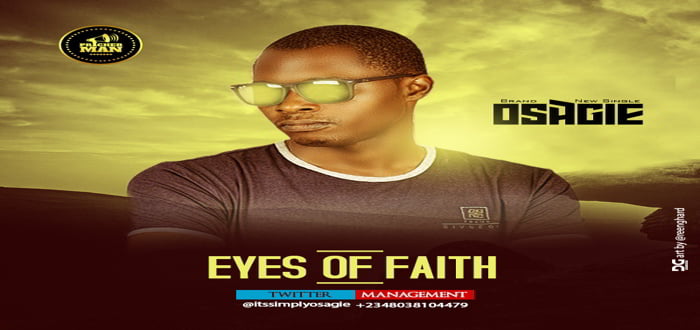 New Music: "Eyes Of Faith" - Osagie