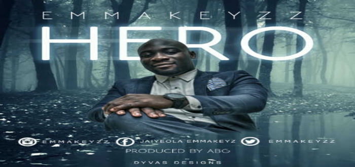 New Music: "Hero" - Emmakeyzz