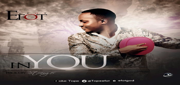New Music: "IN YOU" - Efot