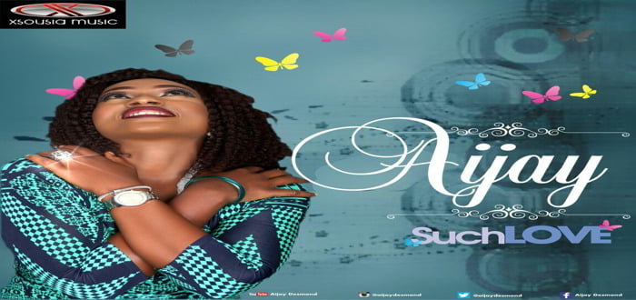 New Music: "Such Love" - Aijay Desmond