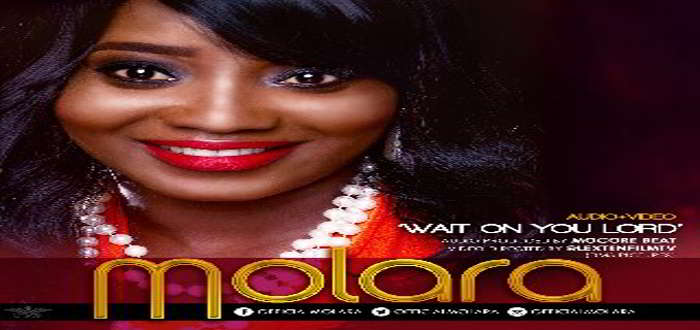 New Audio & Video: "Wait On The Lord" - Molara