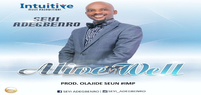New Music: "Alive and Well" - Seyi Adegbenro