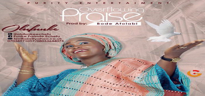 New Music: Overflowing Praise - Olufunke