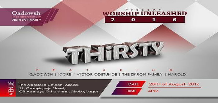 News: QADOWSH IN CONCERT (WORSHIP UNLEASHED 2016) THIRSTY