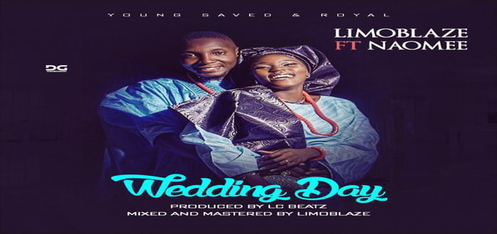New Music: "Wedding Day" - Limoblaze feat. Naomee