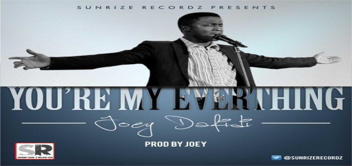 New Music: You're My Everything - Joey Dafidi