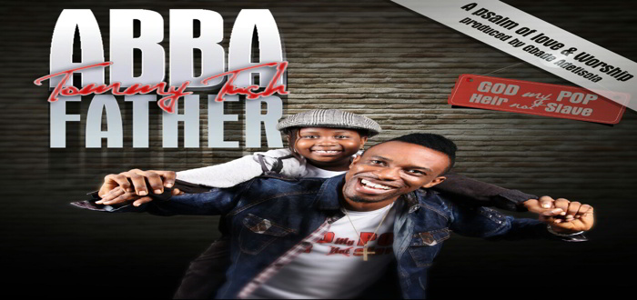 New Music: "ABBA FATHER" - Tommy Tush