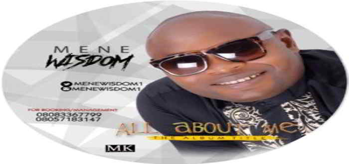 New Music: "All About Me + Lift Jesus" - Mene Wisdom