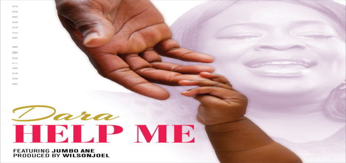 New Music: "Help Me" - Dara featuring Jumbo Ane