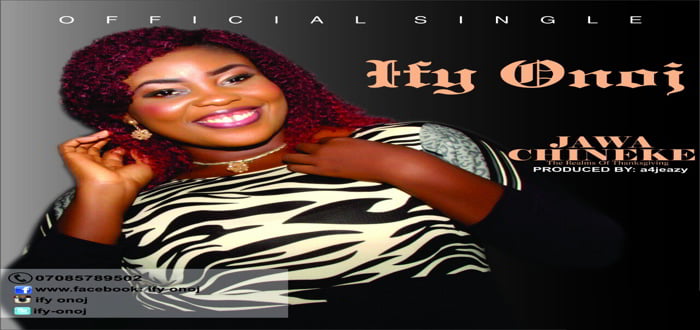 New Music: "Jawa Chineke" - Ify Onoj
