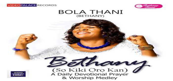 New Music: Prayer Medley Album - Bethany Bola Thani