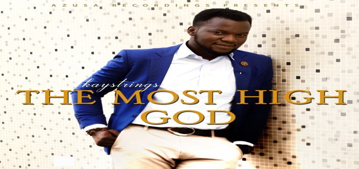New Music: "The Most High God" - Kaystrings