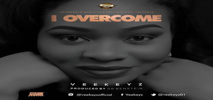 New Music: "I Overcome" - Veekeyz