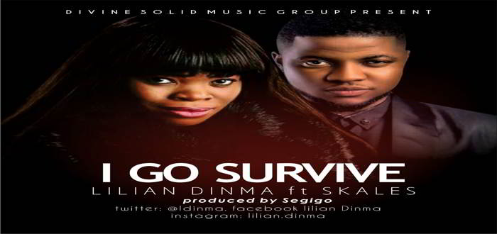 New Music: "I Go Survive" - Lilian Dinma
