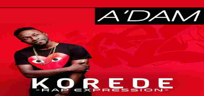 New Music: "KOREDE [Rap Expression]" - A'Dam