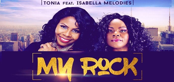 New Music: "My Rock" - Tonia Shodunke feat. Isabella