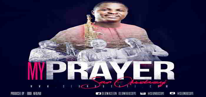 New Music Video: "Prayer" - Seun Busuyi