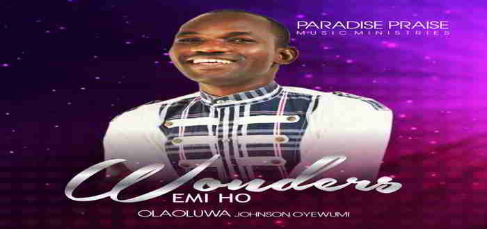 New Music: "Wonders" - Olaoluwa Johnson Oyewumi