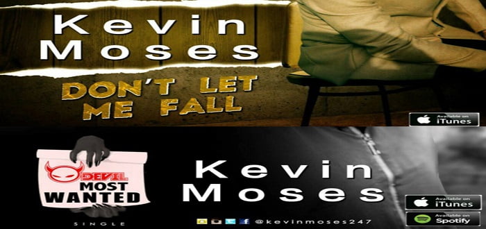 New Music: "Don’t Let Me Fall & Devil Most Wanted" - Kevin Moses