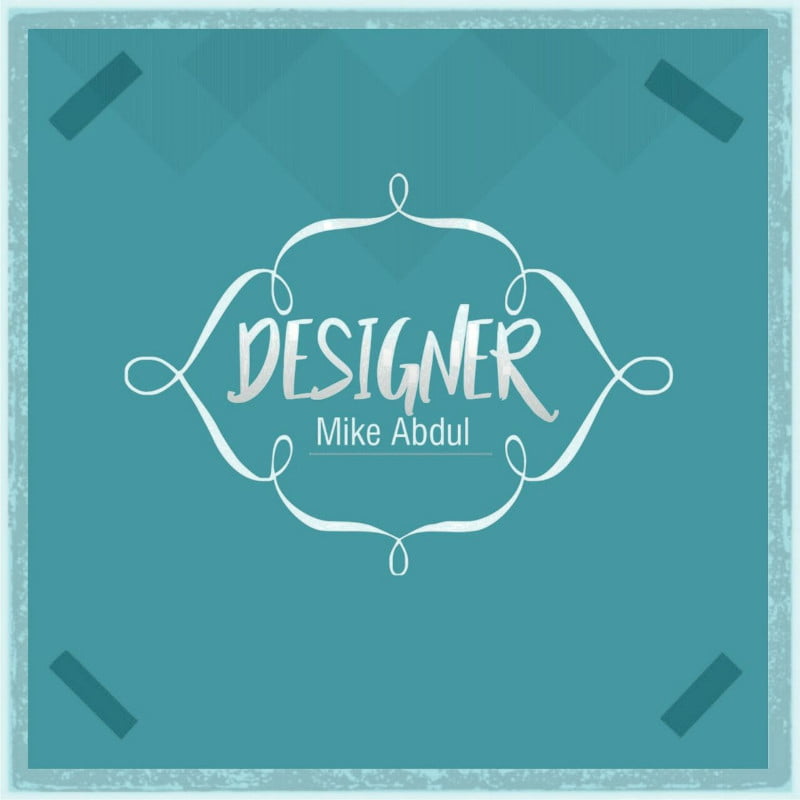 New Music: "Designer" - Mike Abdul [Grateful EP]