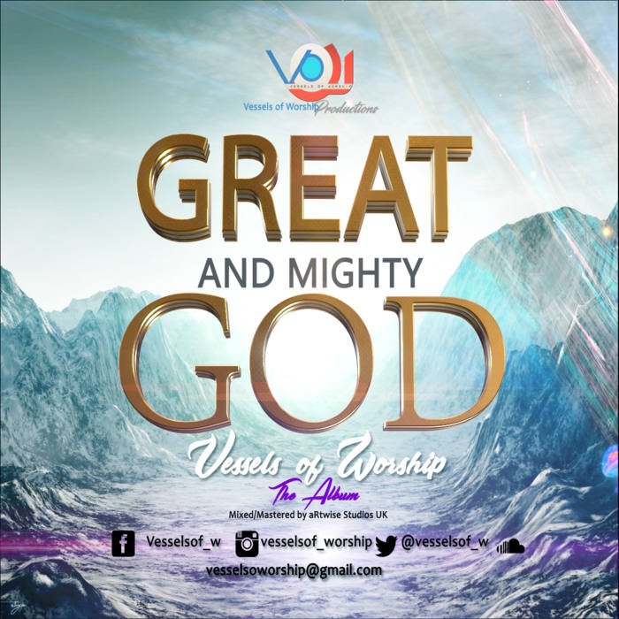 New Music: "Great And Mighty God" - Vessels of Worship