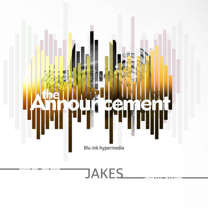 New Music Audio: "THE ANNOUNCEMENT" - JAKES
