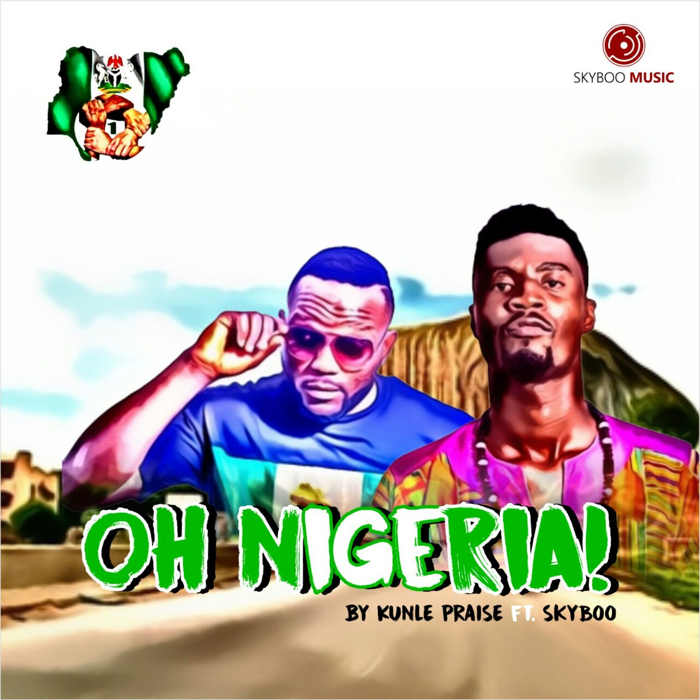New Music Audio: "Oh NIGERIA" - Kunle Praise
