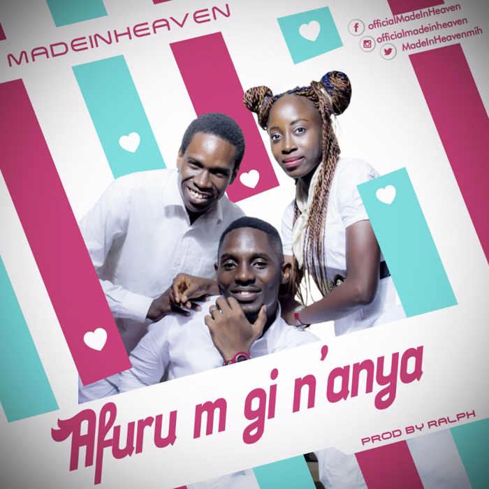New Music Audio: "Afuru M Gi N'anya" - Made In Heaven