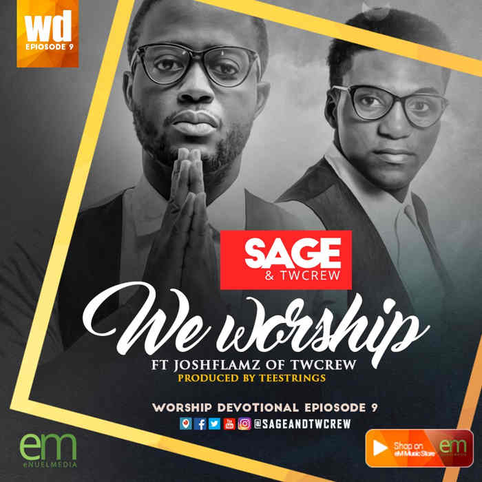 New Music Audio: "We Worship" - Sage & Twcrew
