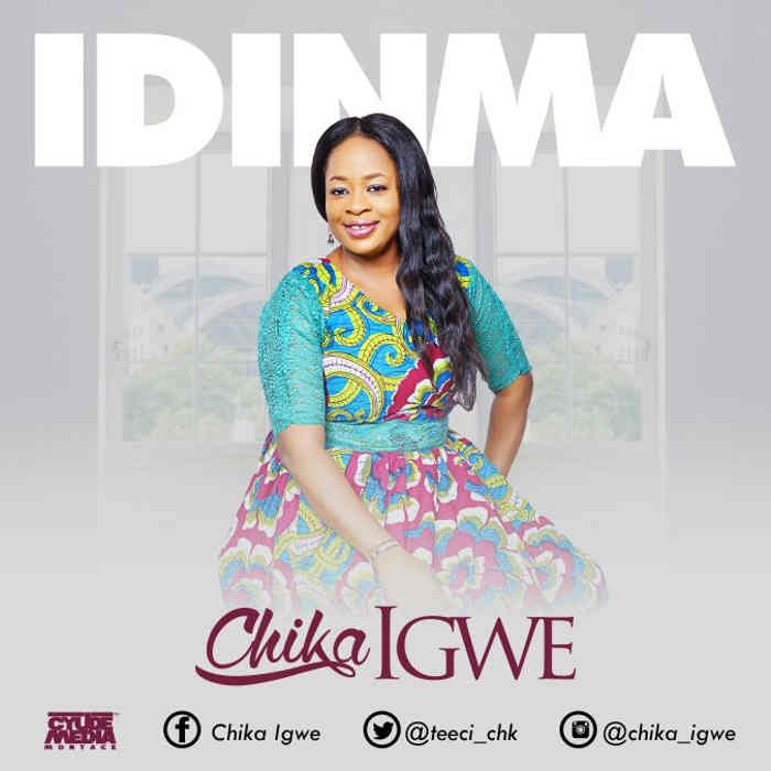 New Music Audio: "Idinma" - Chika Igwe [DOWNLOAD] - AmenRadio.net