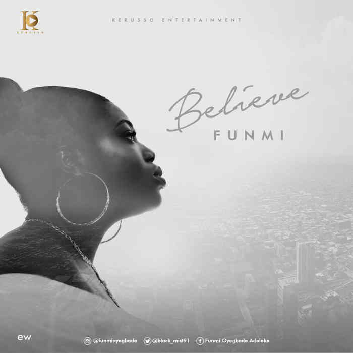 New Music Audio: "BELIEVE" - FUNMI