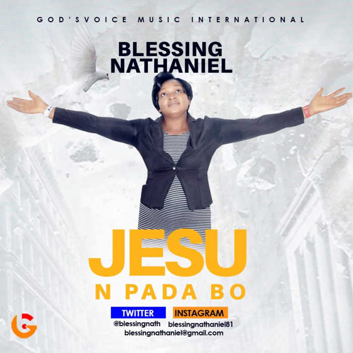 New Music: "Jesu n pada bo" - Blessing Nathaniel