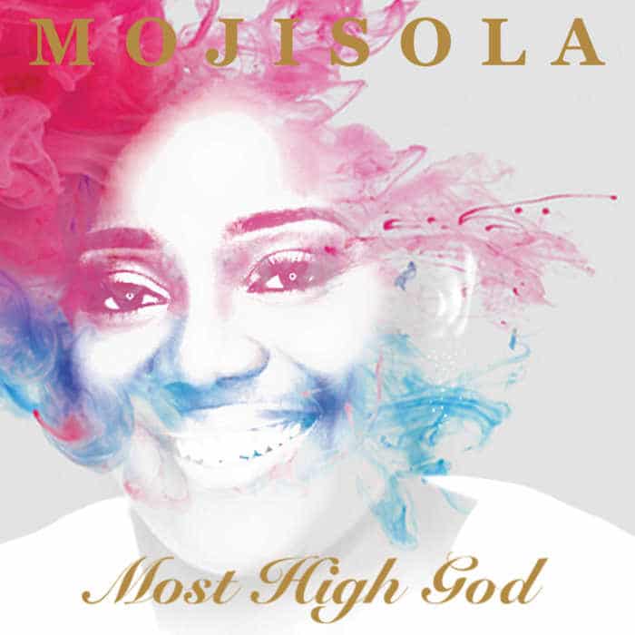 New Music: "Most High God" - Mojisola