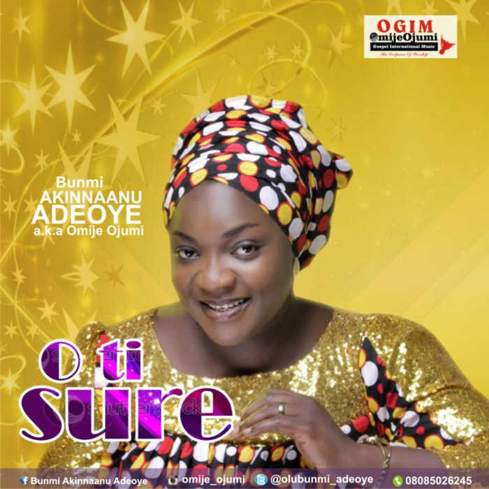 New Music: "O ti sure" - Bunmi Akinnaanu Adeoye