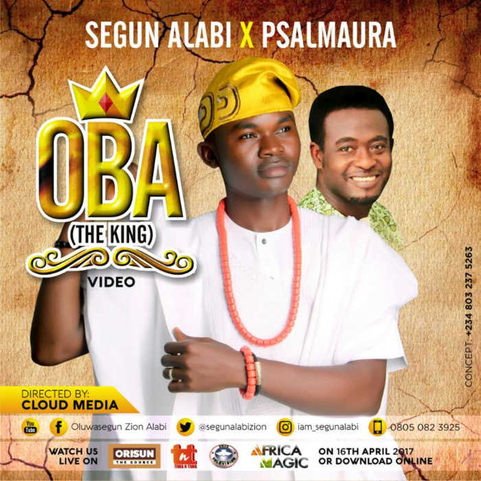 New Video: "Oba" - Segun Alabi feat. Psalmaura