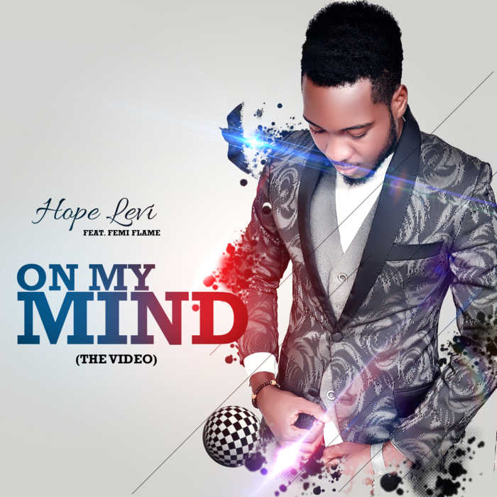 New Video: "On My Mind" - Hope Levi feat. Femi Flame