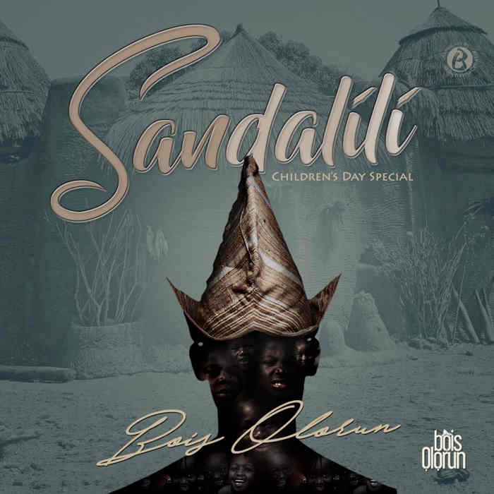 New Music Audio: "SANDALILI" - BOIS OLORUN
