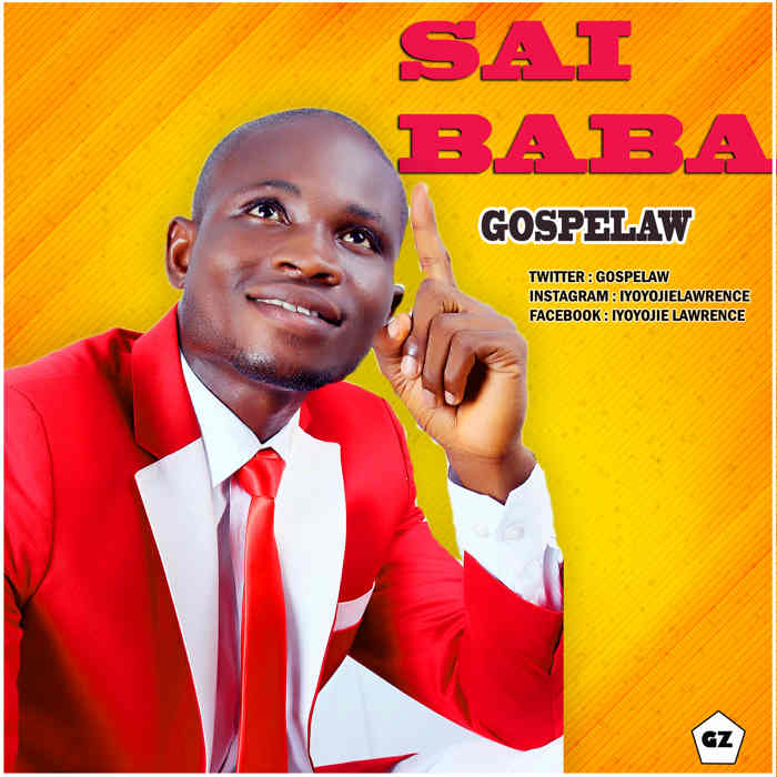 New Music Audio: "Sai Baba" - Gospelaw