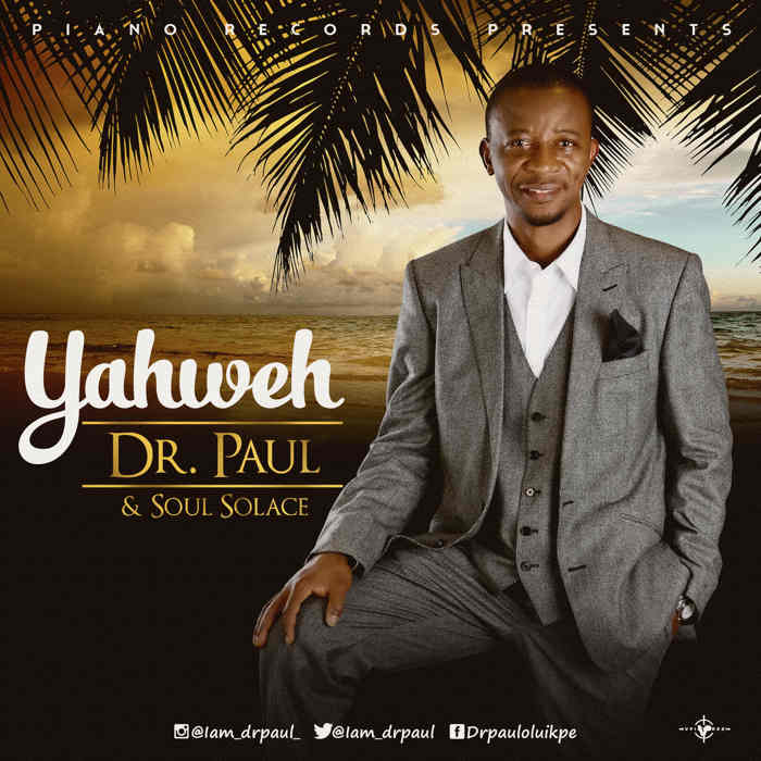 New Music Audio: "Yahweh" - Dr Paul and Soul Solace